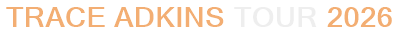 Trace Adkins Tour 2026